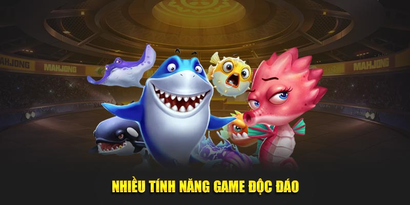 Nhiều tính năng game độc đáo