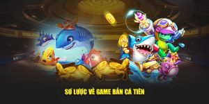 Sơ lược về game Bắn Cá Tiên Kuwin
